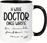 Funny Doctor Mug, A Wise Doctor Once Wrote Mug Doctor Mug Physician Mug for Female Doctor Birthday 11oz Coffee Mug