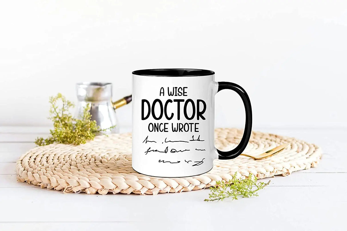 Funny Doctor Mug, A Wise Doctor Once Wrote Mug Doctor Mug Physician Mug for Female Doctor Birthday 11oz Coffee Mug